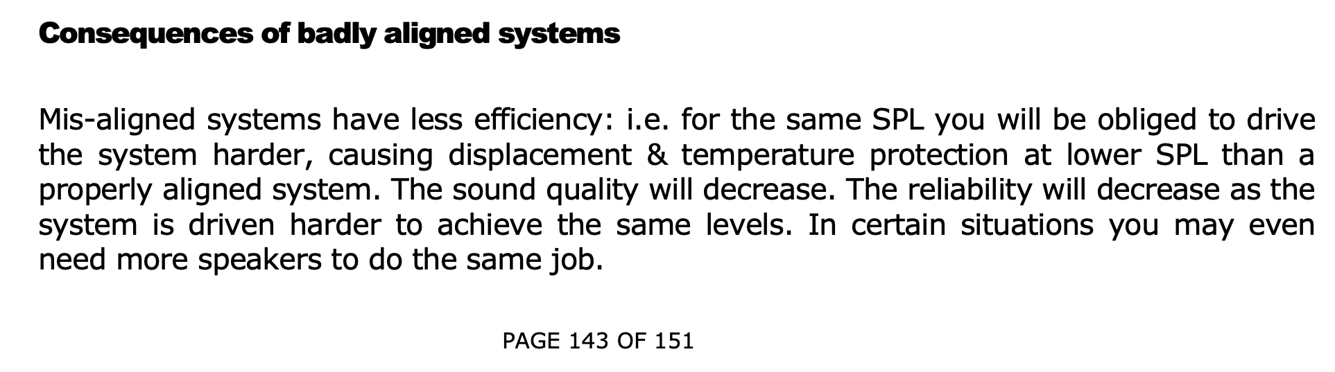 Consequences of a badly aligned system